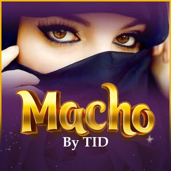 AUDIO | Tid – Macho | Download Mp3