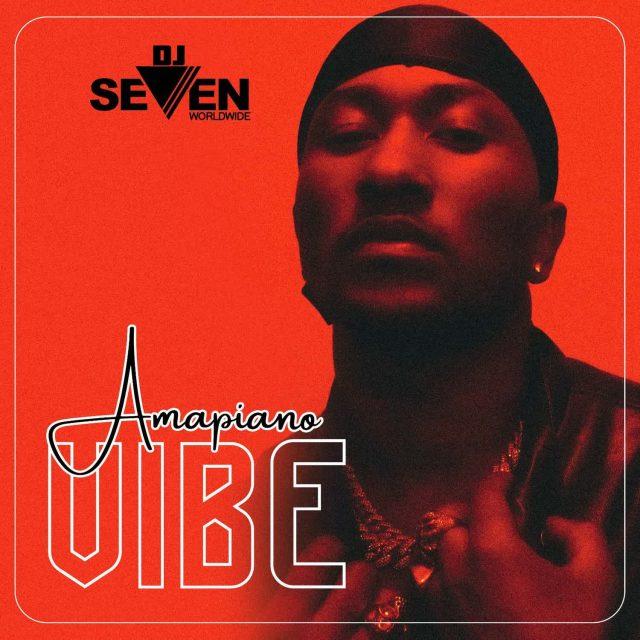 Download Audio Mp3 | DJ Seven Worldwide – Amapiano Vibe