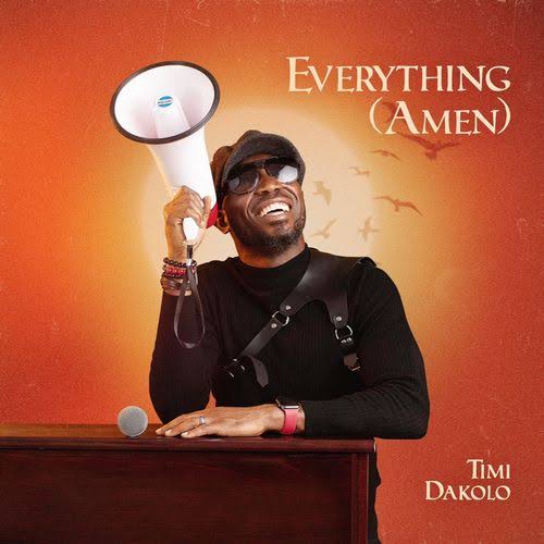 Download Audio Mp3 | Timi Dakolo – Everything (Amen)