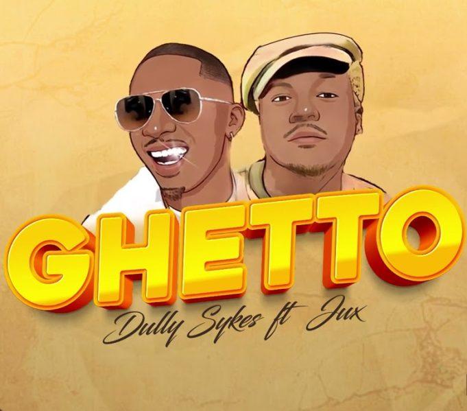 Download Audio Mp3 | Dully Sykes Ft. Jux – Ghetto