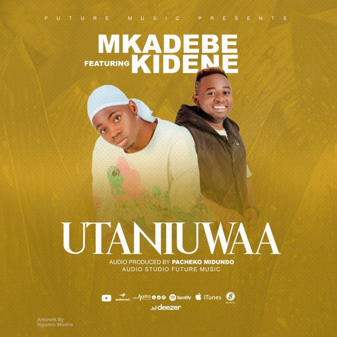 Download Singeli Audio Mp3 | Mkadebe Ft. Kidene – Utaniuwa