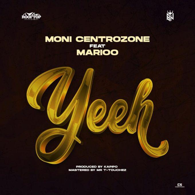 Download Audio Mp3 | Moni Centrozone Ft. Marioo – Yeeh