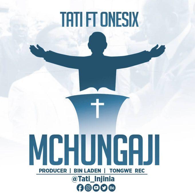 Download Audio Mp3 | Tati Injinia Ft. Onesix – Mchungaji