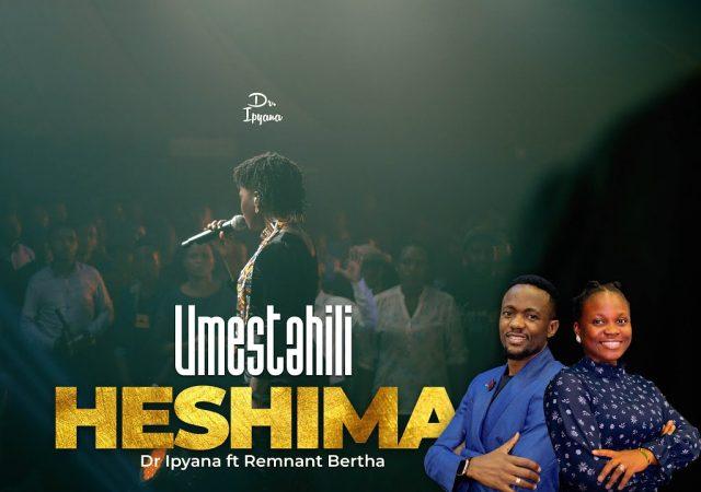 Download Gospel Audio Mp3 | : D Ipyana Ft Remnant Bertha – UMESTAHILI HESHIMA