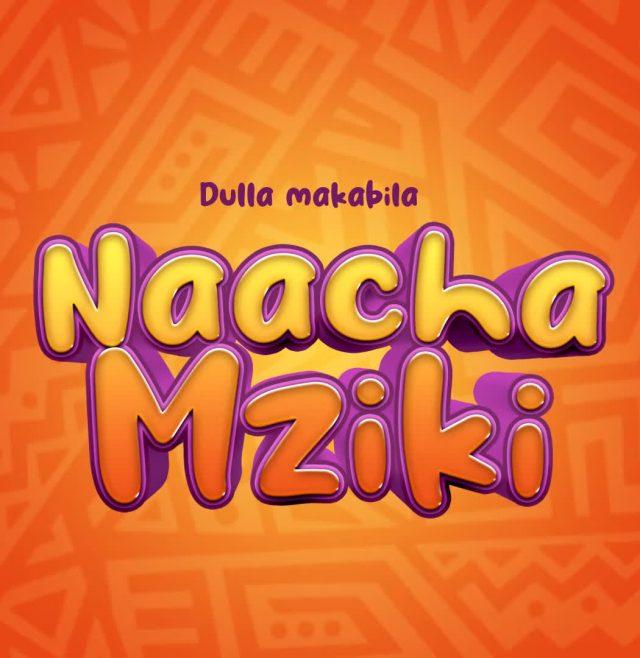 Download Audio Mp3 | Dulla Makabila – Naacha Mziki