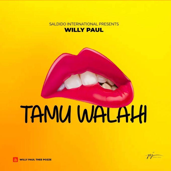 Download Audio Mp3 | Willy Paul – Tamu Walahi