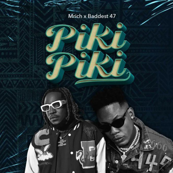 Download Audio Mp3 | Baddest ft. M rich – Piki Piki