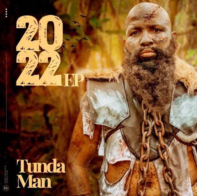 EP | Tunda Man – 2022