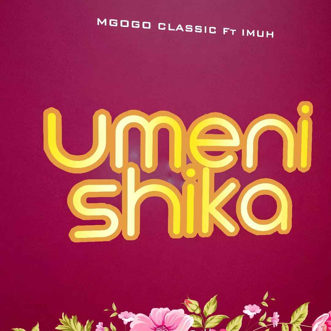 Download Audio Mp3 | Mgogo Classic ft Imuh Zuzu - Umenishika