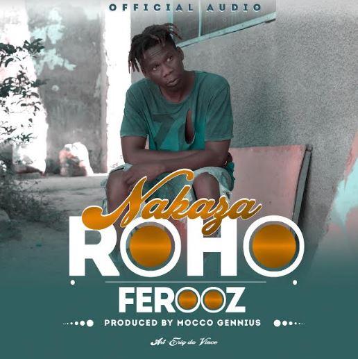 Download Audio Mp3 | Ferooz – Nakaza Roho