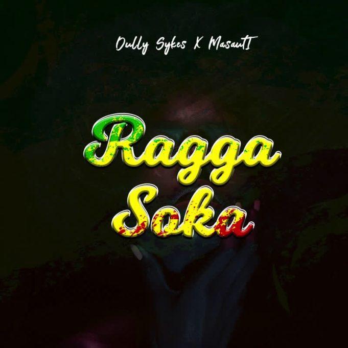 Download Audio Mp3 | Dully Sykes X Masauti – Ragga Soka