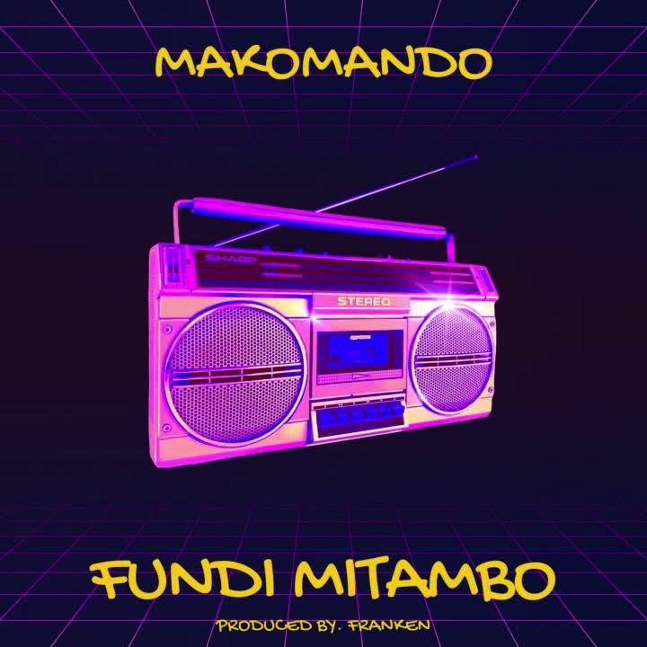 Download Audio Mp3 | Makomando – Fundi Mitambo