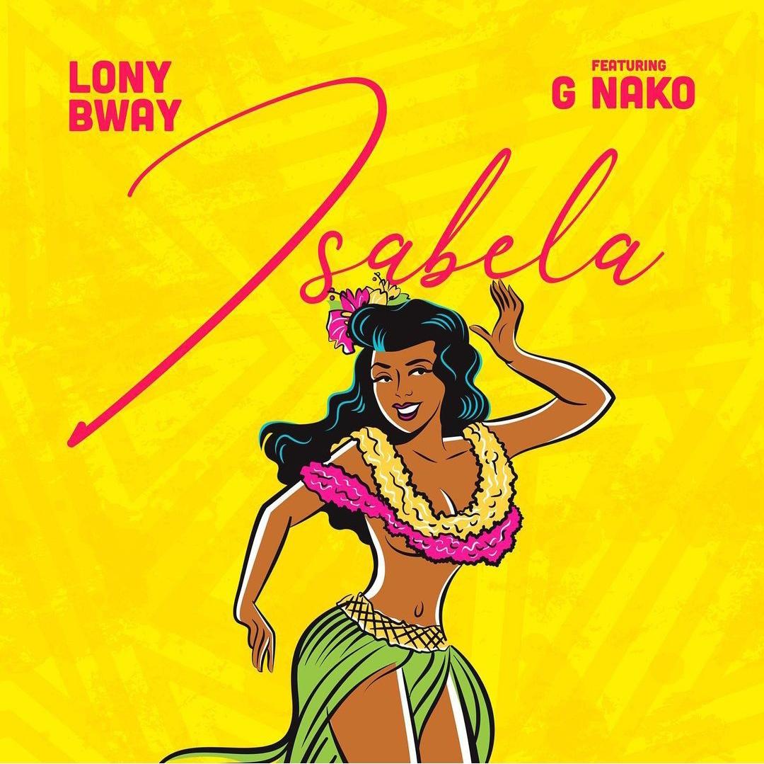 Download Audio Mp3 | Lony Bway ft G Nako - Isabela