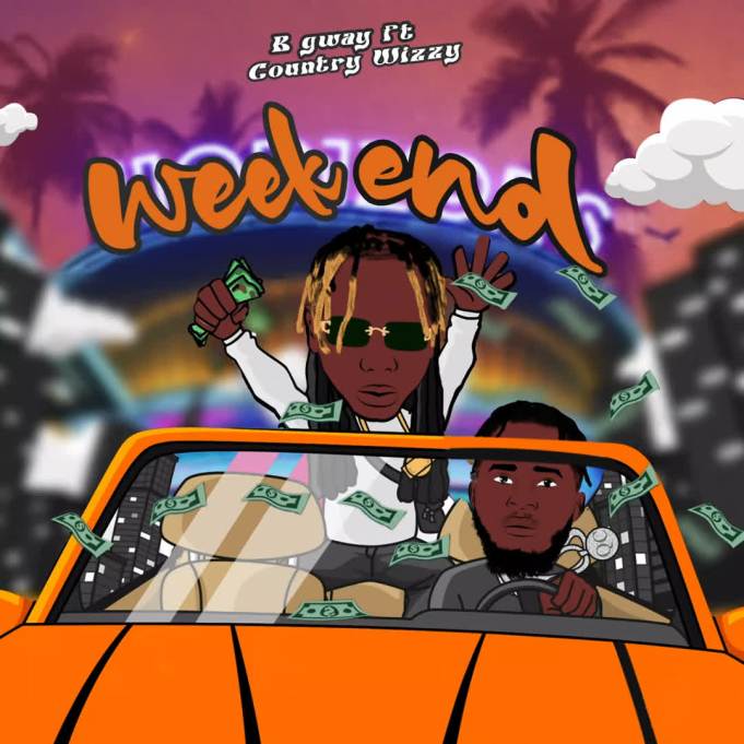 Download Audio Mp3 | B Gway Ft. Country Wizzy – Weekend