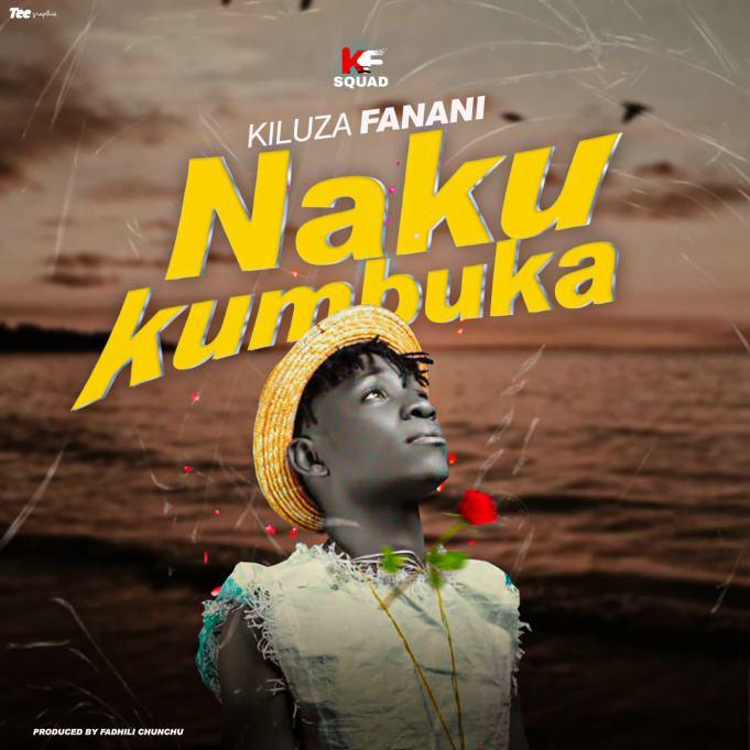 Download Audio Mp3 | Kiluza Fanani – NAKUKUMBUKA