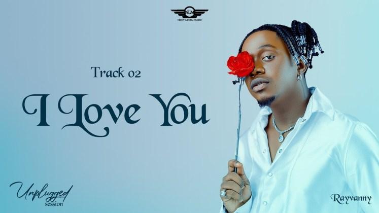 Download Audio Mp3 | Rayvanny – Love You (Unplugged Session Audio)