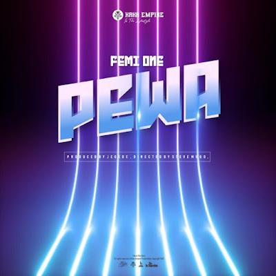 Download Audio Mp3 | Femi One - Pewa