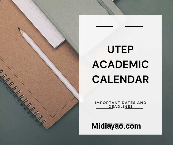 Important Dates on the UTEP Academic Calendar for 20222023