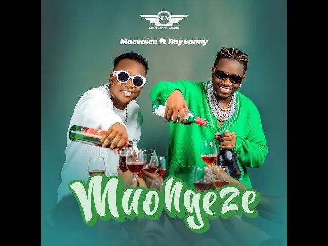 Download Audio Mp3 | Macvoice Ft Rayvanny - Muongeze