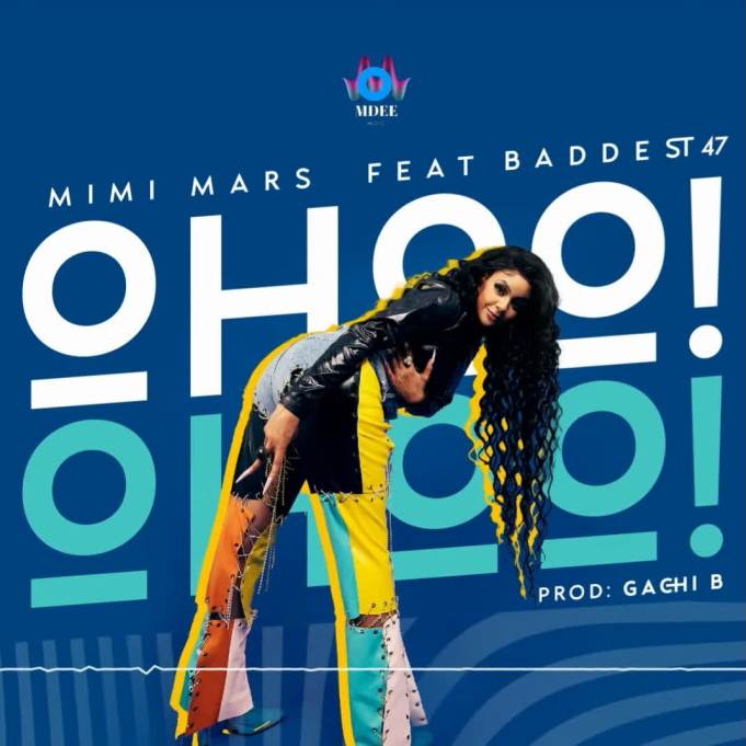 Download Audio Mp3 | Mimi Mars Ft. Baddest 47 – Ohoo!