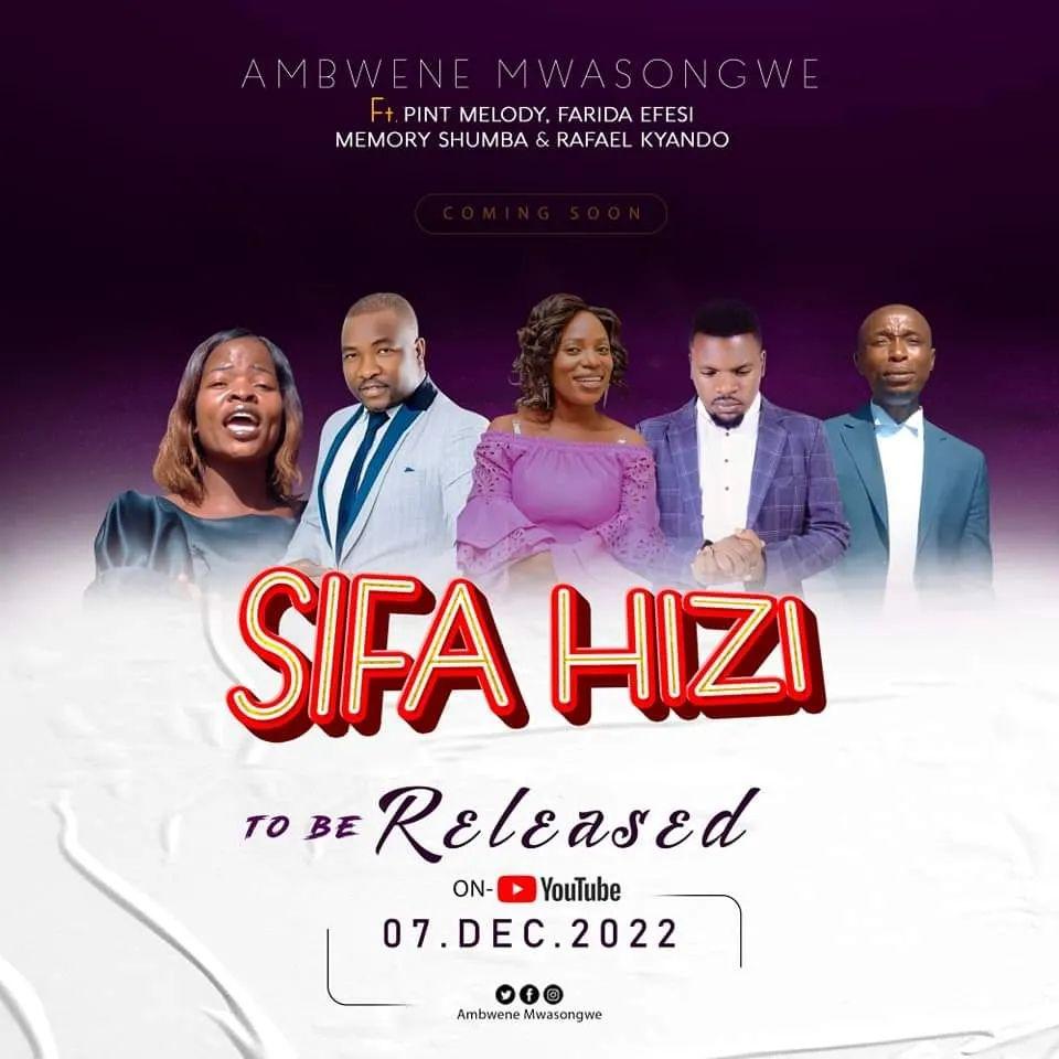 Download Gospel Audio Mp3 | Ambwene Mwasongwe ft Pint x Farida x Memory Shumba x Rafael - Sifa Hizi