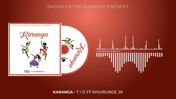 Download Audio Mp3 | TiD ft Kivurande Junior – KARANGA