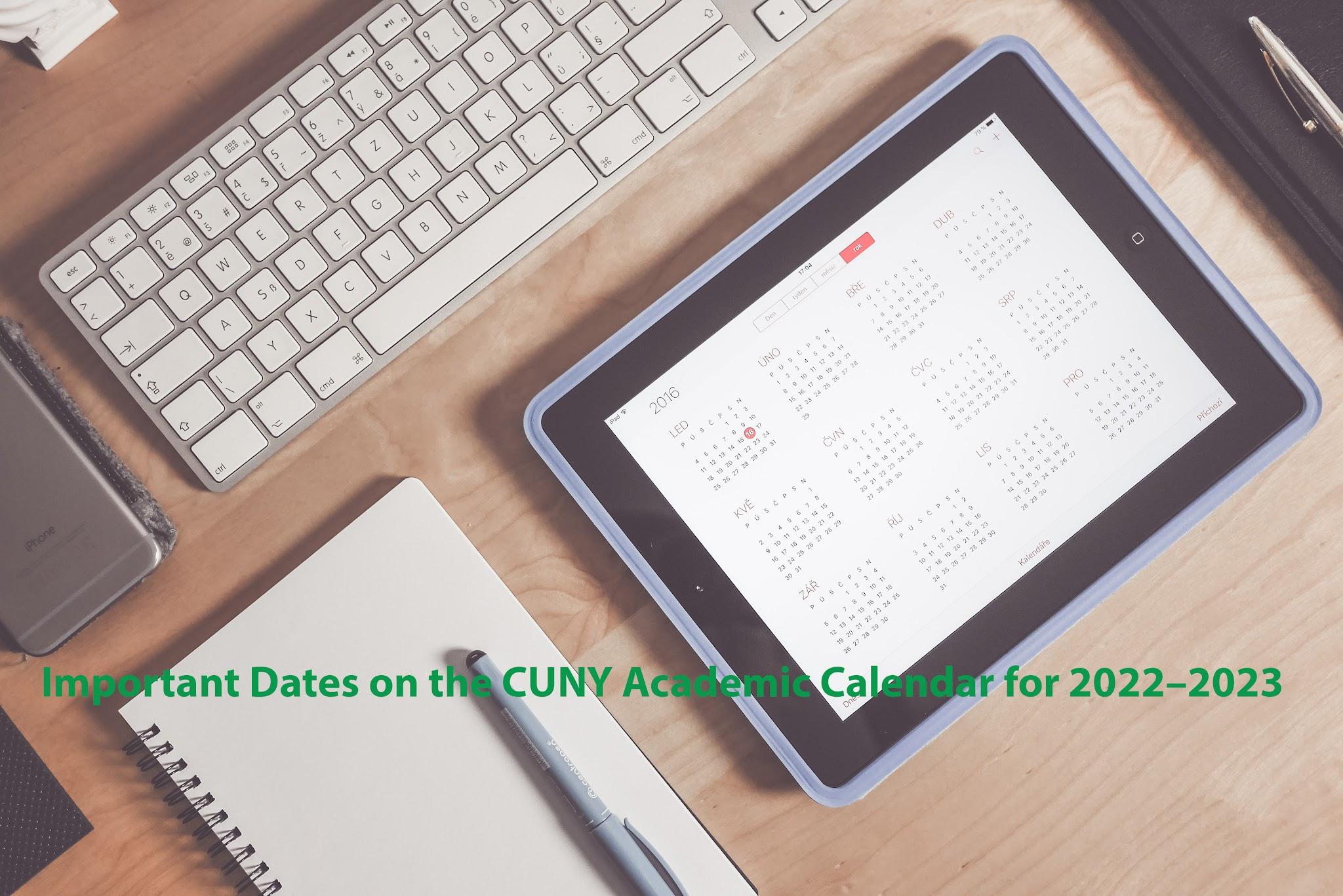 important-dates-on-the-cuny-academic-calendar-for-2022-2023