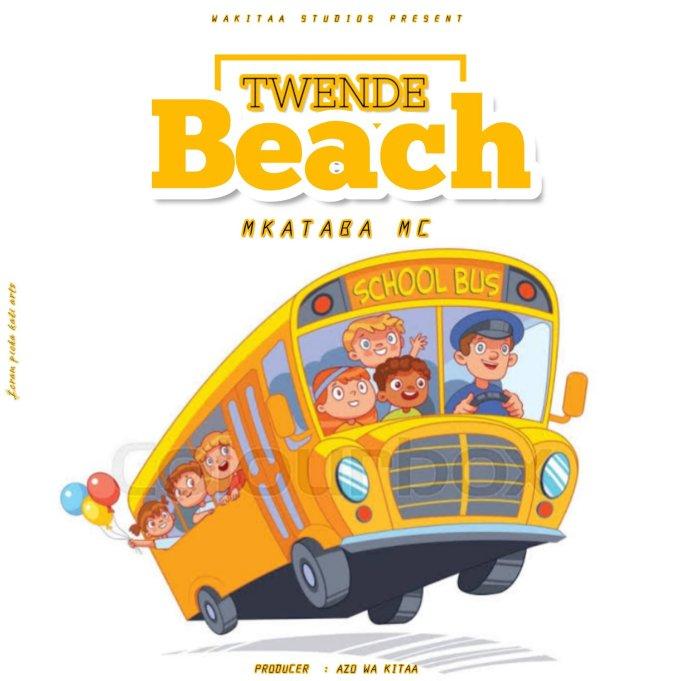 Download Audio Mp3 | Mkataba Mc – Twende Beach