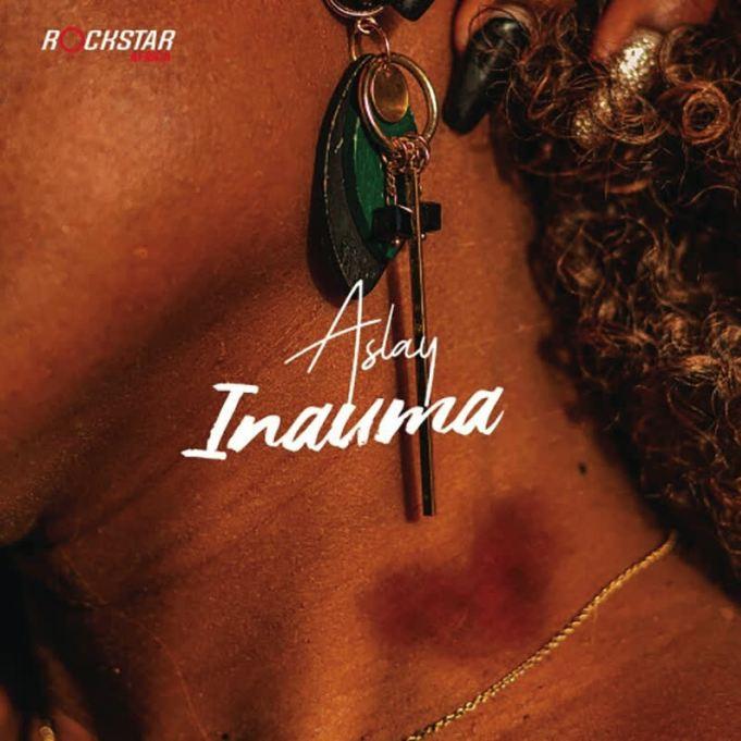 Download Audio Mp3 | Aslay – Inauma