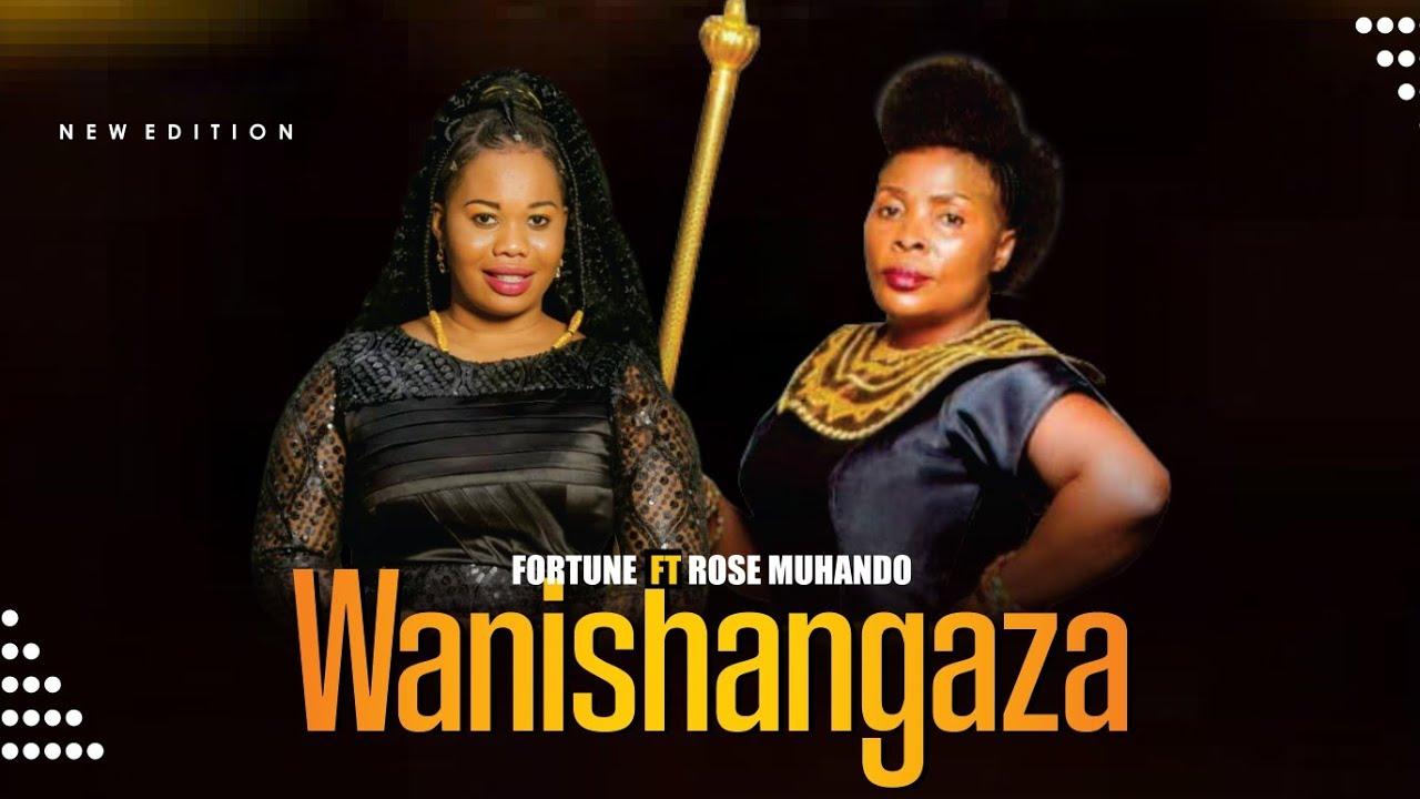 Download Gospel Audio Mp3 | ROSE MUHANDO X FORTUNE MWIKALI - WANISHANGAZA