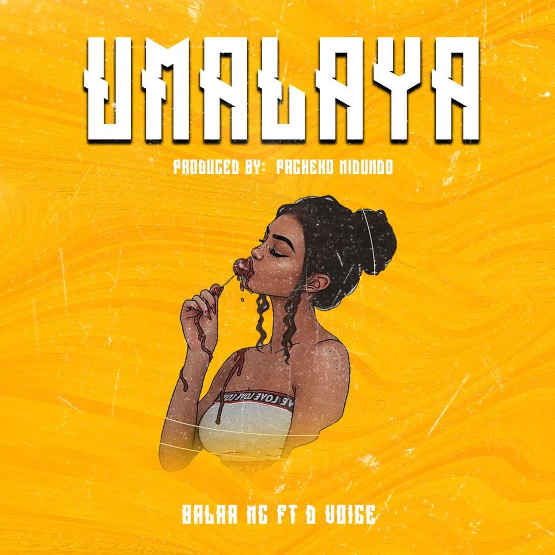 Download Audio Mp3 | Balaa mc Ft. D voice – Umalaya