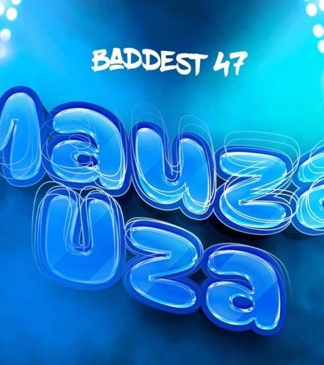 Download Audio Mp3 | Baddest 47 – Mauzauza