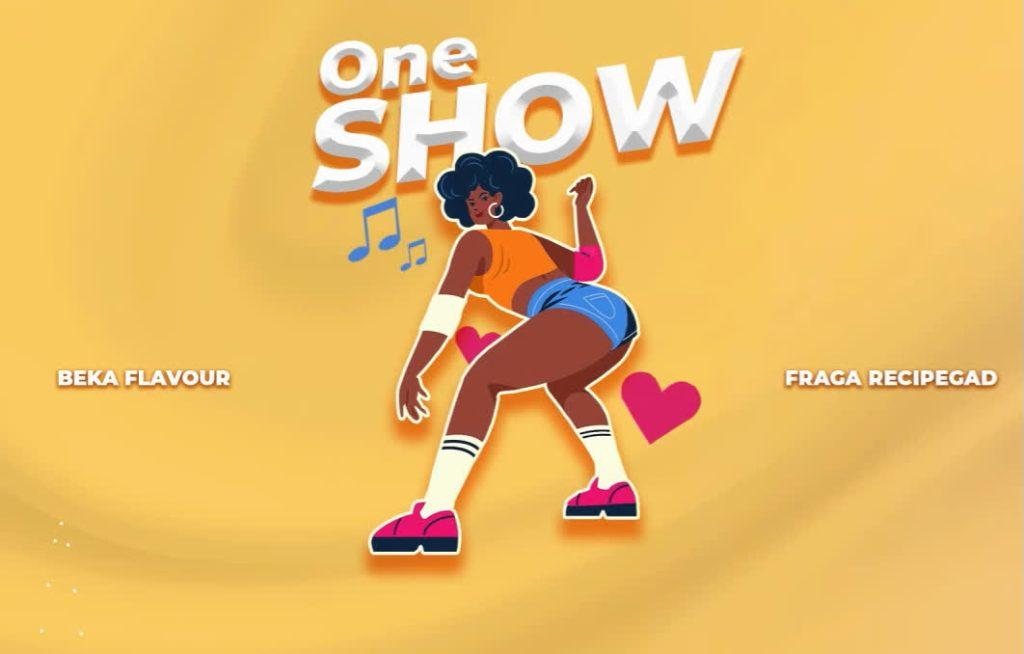 Download Audio Mp3 | Beka Flavour Ft. Fraga – One Show