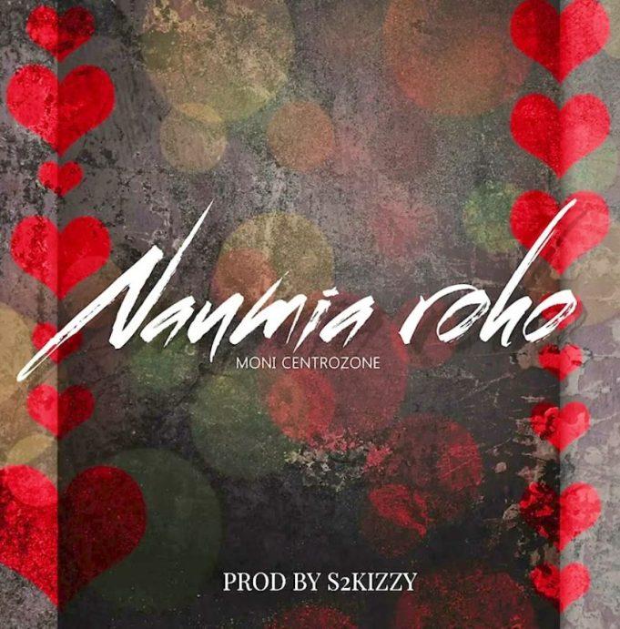 Download Audio Mp3 | Moni Centrozone – Naumia Roho