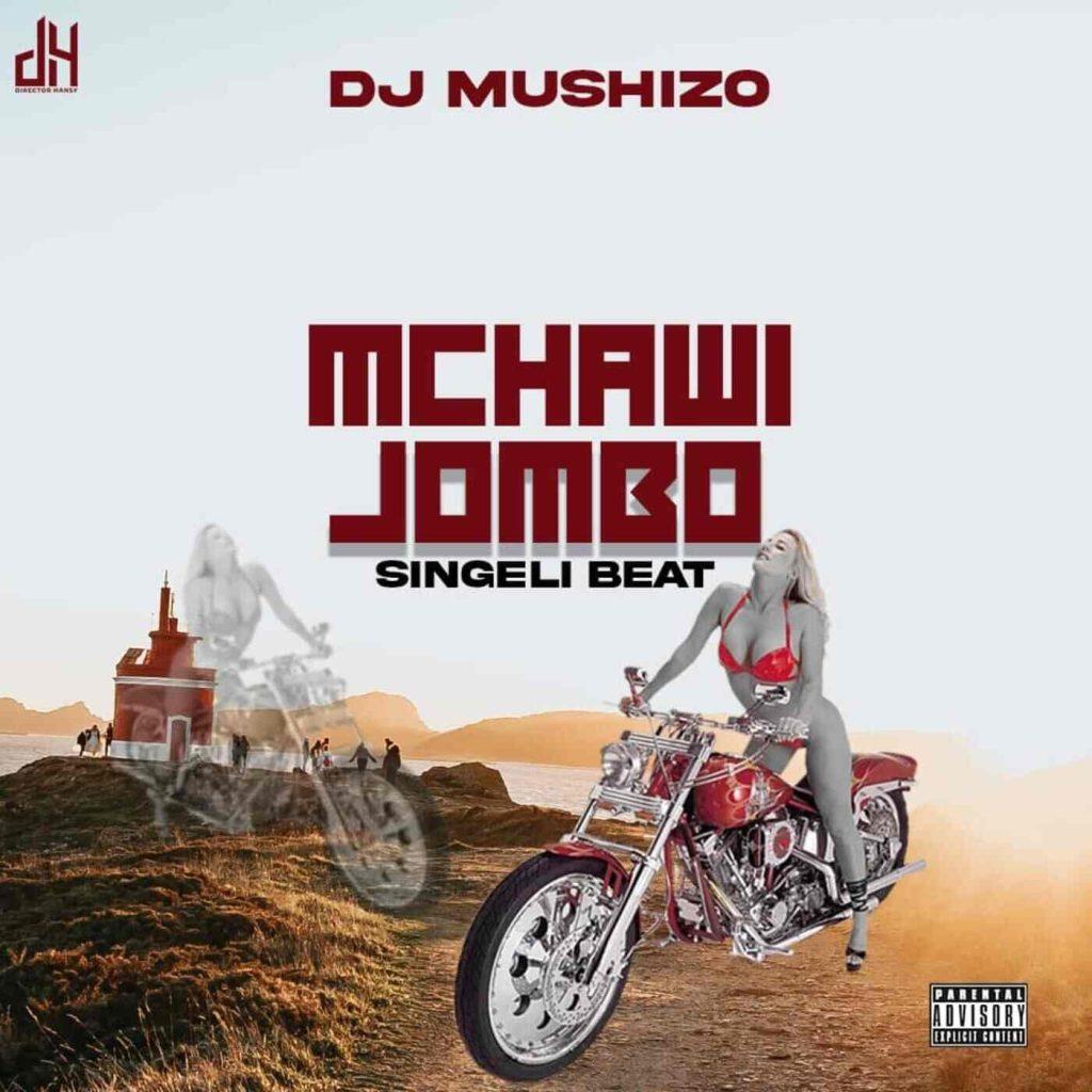 Download Audio Mp3 Dj Mushizo Mchawi Jombo Beat Singeli 