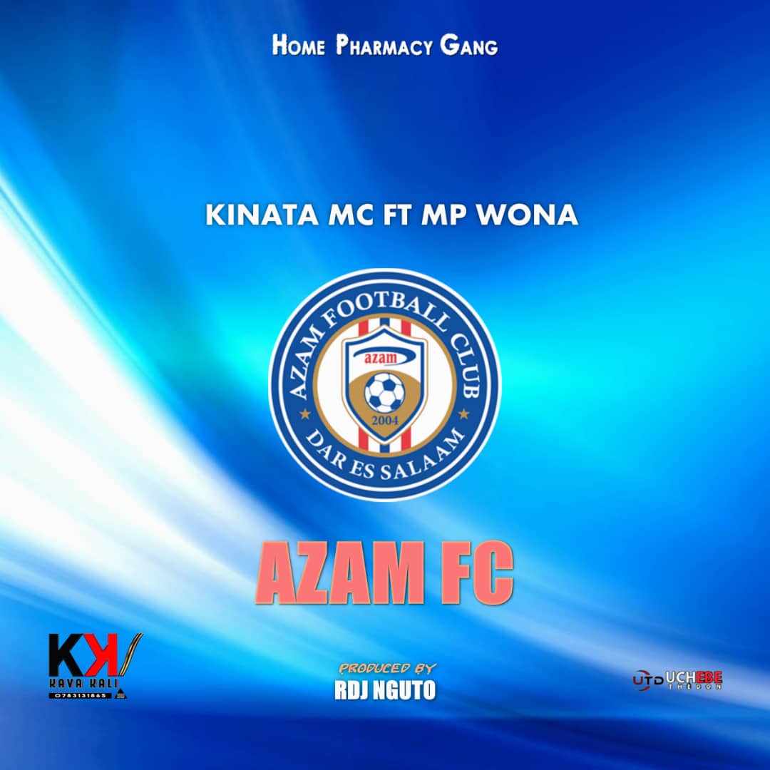Download Audio Mp3 | Kinata Mc Ft. Mp Wona – Azam Fc