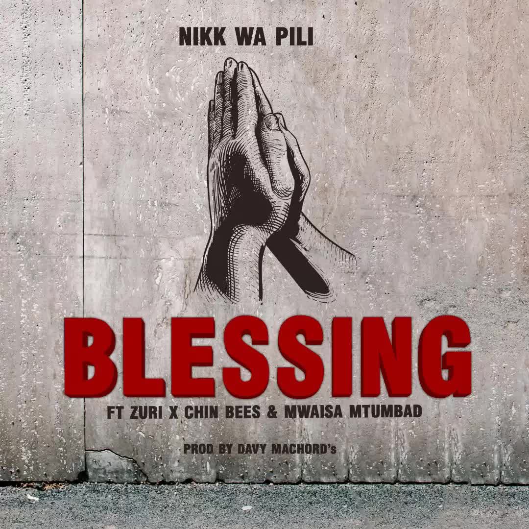 Download Audio Mp3 | Nikki Wa Nikki Wa Pili Ft. Zuri, Chin Bees & Mwaisa Mtumbad – Blessing