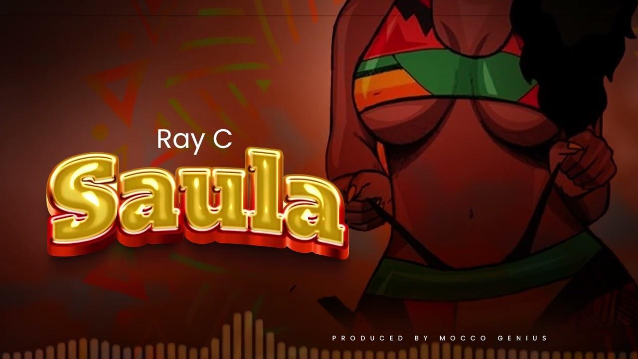 Download Audio Mp3 | Ray C - Saula