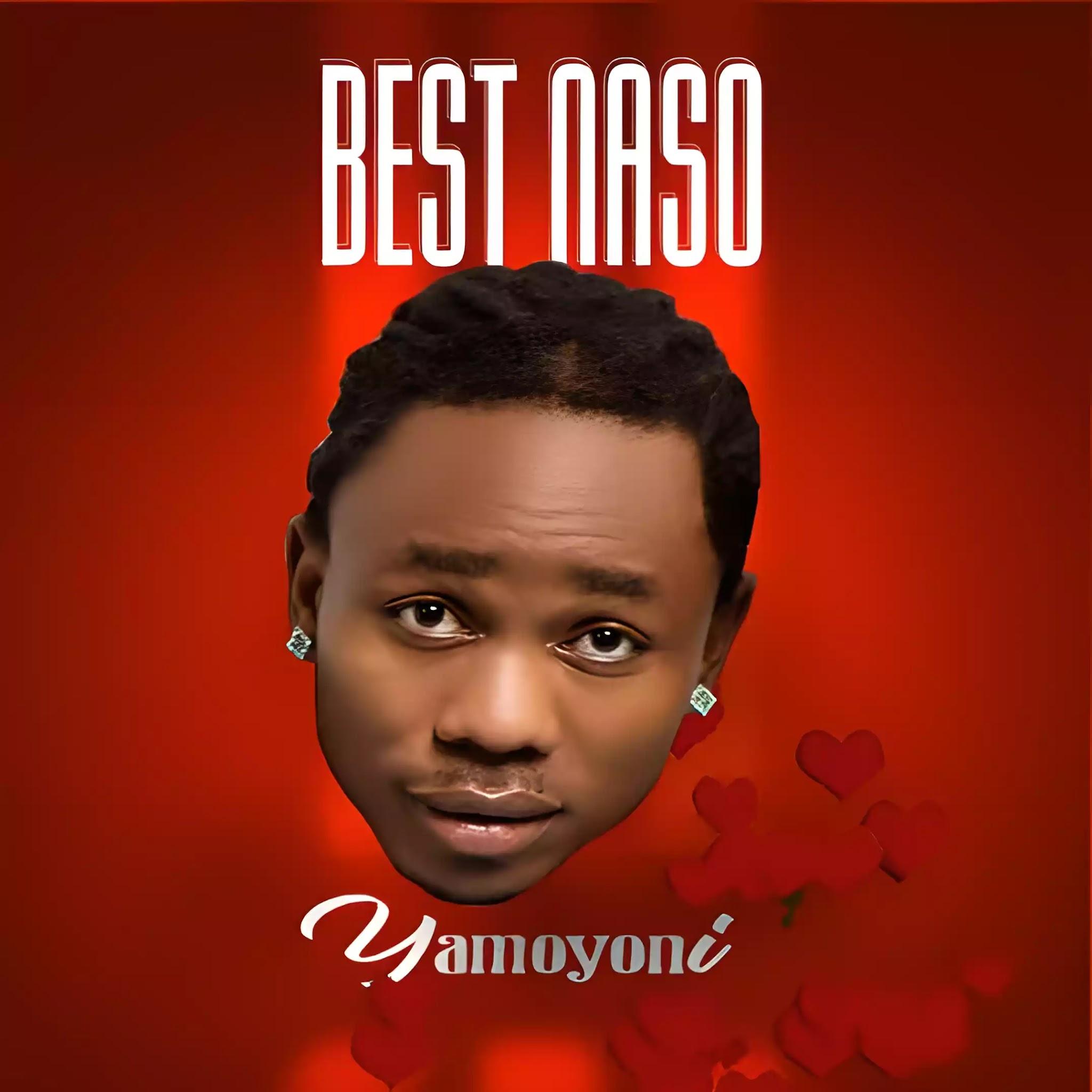 Download Audio Mp3 | Best Naso - Yamoyoni