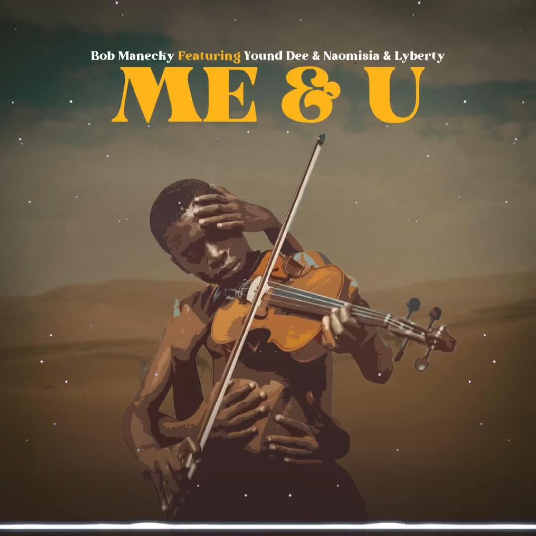 Download Audio Mp3 | Bobmanecky Ft. Young Daresalama x Naomisia x Liberty – Me & U