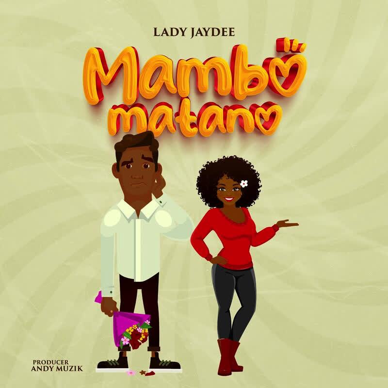 Download Audio Mp3 | Lady Jaydee – Mambo Matano