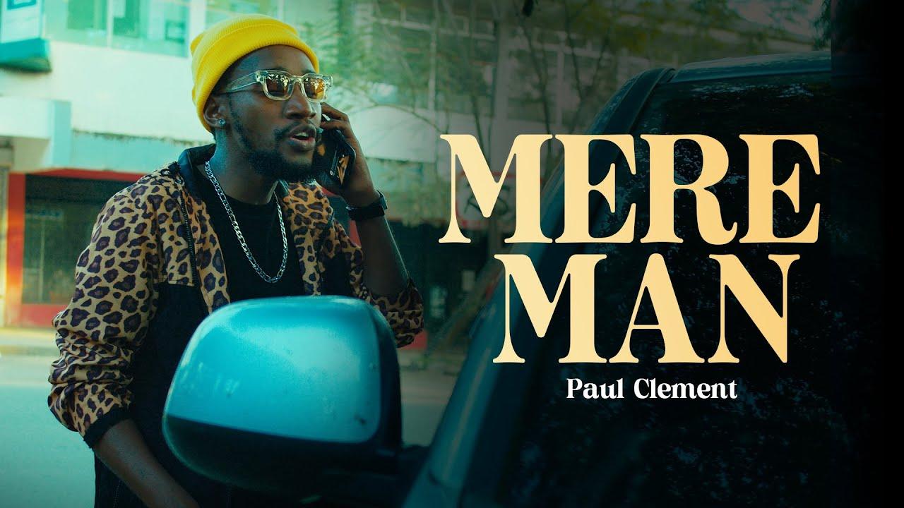 Download Gospel Video Mp4 | Paul Clement - Mere Man