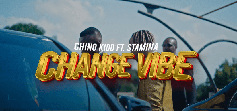 Download Video Mp4 | Chino Kidd Ft. Stamina – Change Vibe