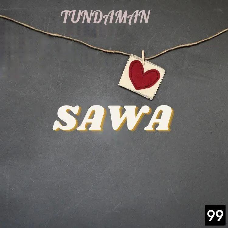 Download Audio Mp3 | Tundaman – SAWA