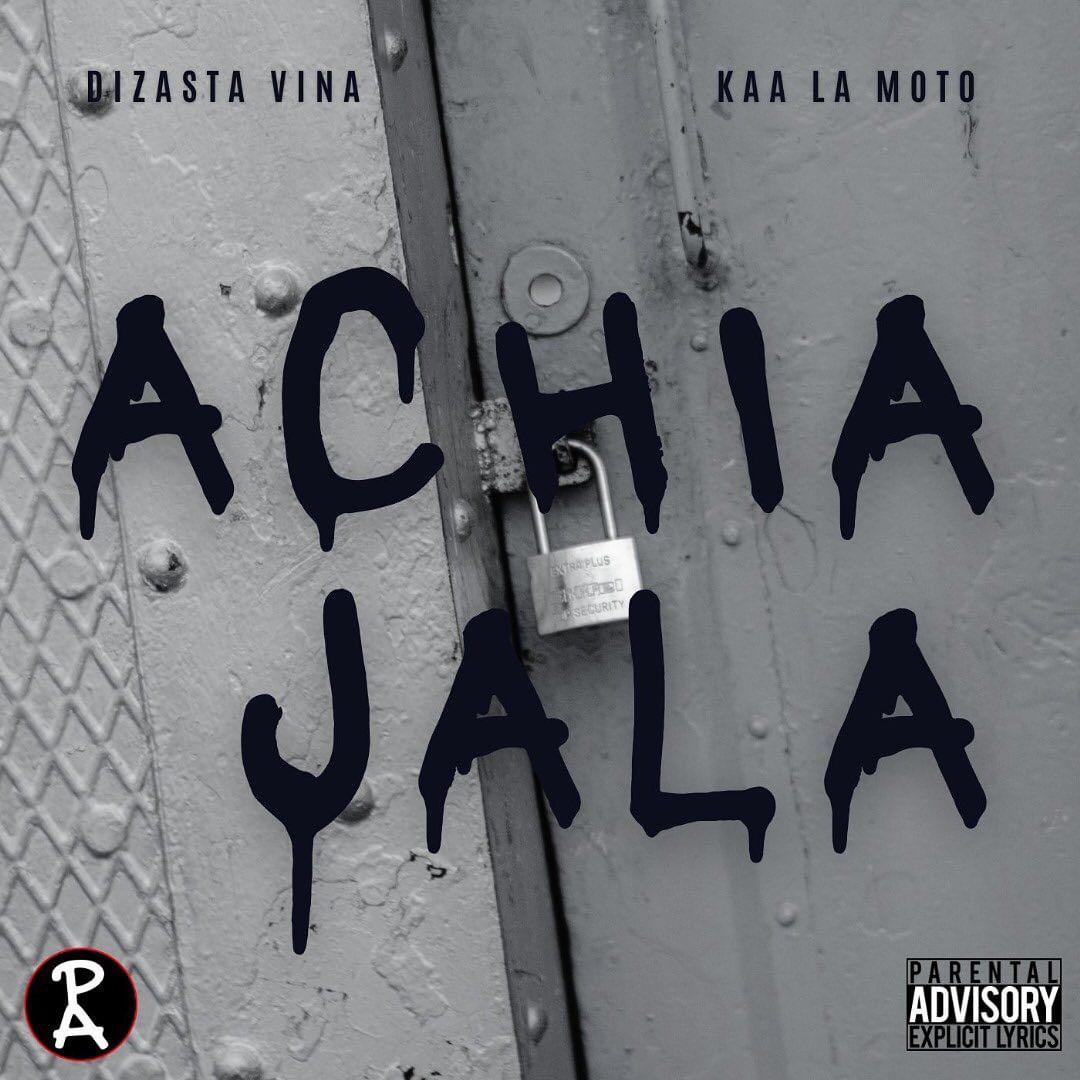 Download Audio Mp3 | Dizasta Vina Ft. Kaa La Moto - Achia Jala