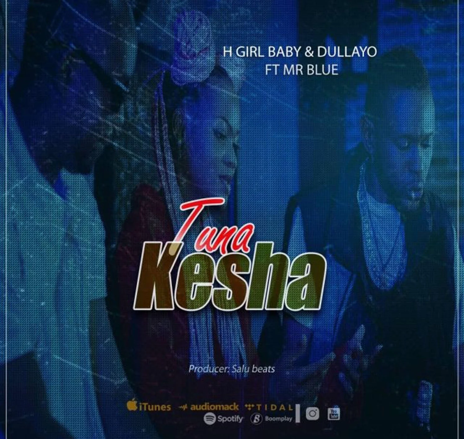Download Audio Mp3 | H Girl Baby Ft. Dullayo x Mr Blue – Tunakesha
