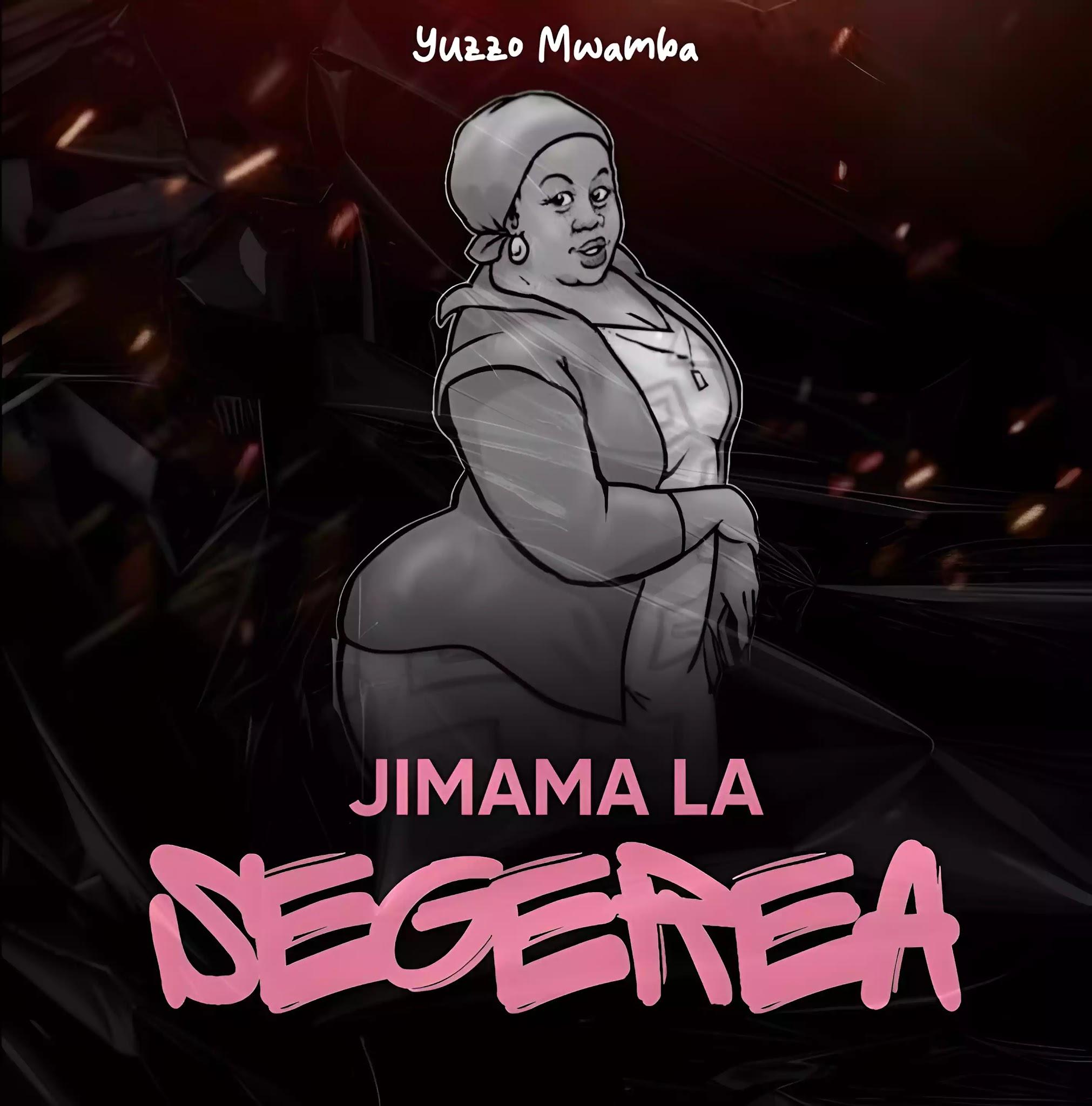 Download Audio Mp3 | Yuzzo Mwamba - Jimama la Segerea