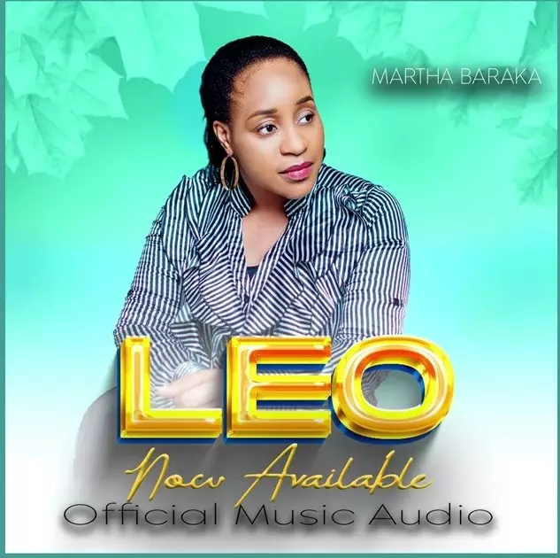 Download Audio Mp3 | Martha Baraka – Leo