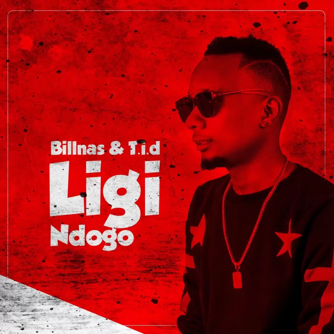 Download Audio Mp3 | Billnass ft TID - Ligi ndogo
