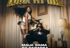 Download Audio Mp3 | Maua Sama Ft. Darassa – Look At Me |